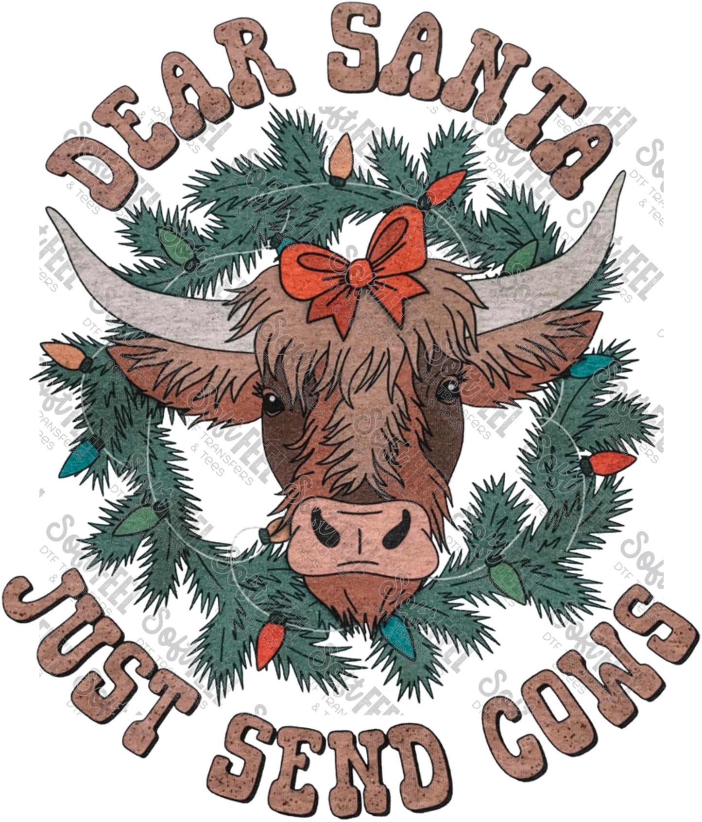 Dear Santa Just Send Cows - Christmas - Direct To Film Transfer / DTF - Heat Press Clothing Transfer