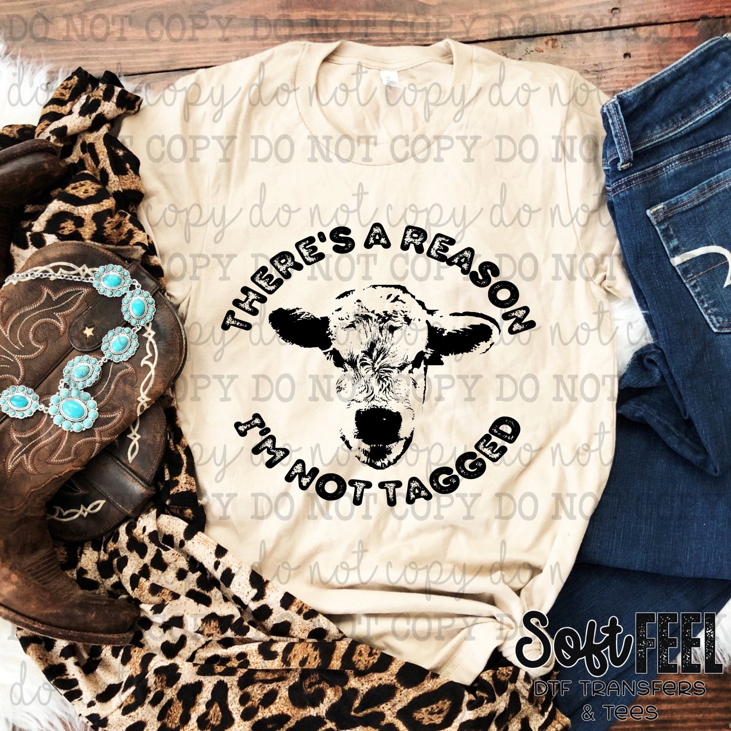 There's A Reason I'm Not Tagged - Ranch Humor Youth Western - Direct To Film Transfer / DTF - Heat Press Clothing Transfer