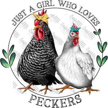 Just A Girl Who Loves Peckers - Women's / Country Western / Snarky Humor - Direct To Film Transfer / DTF - Heat Press Clothing Transfer