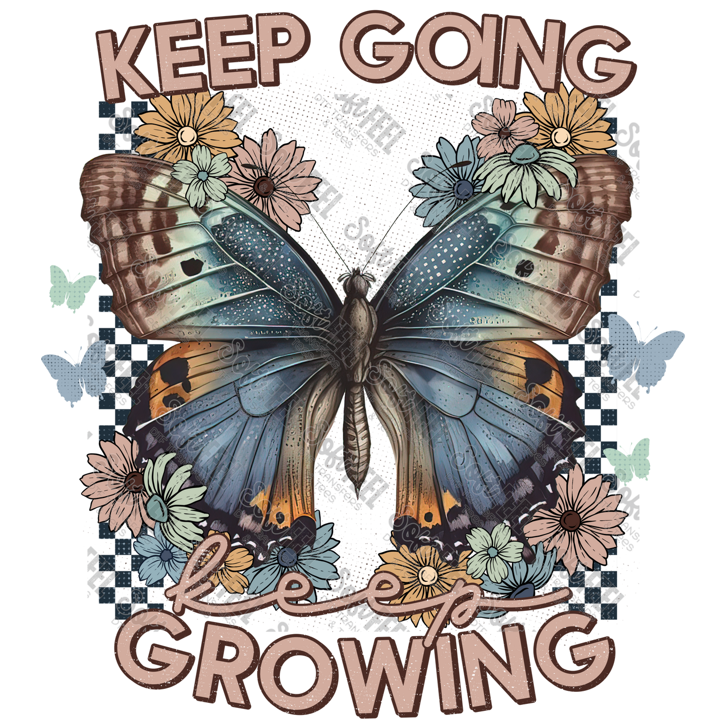 Keep Going Keep Growing Butterfly - Motivational - Direct To Film Transfer / DTF - Heat Press Clothing Transfer