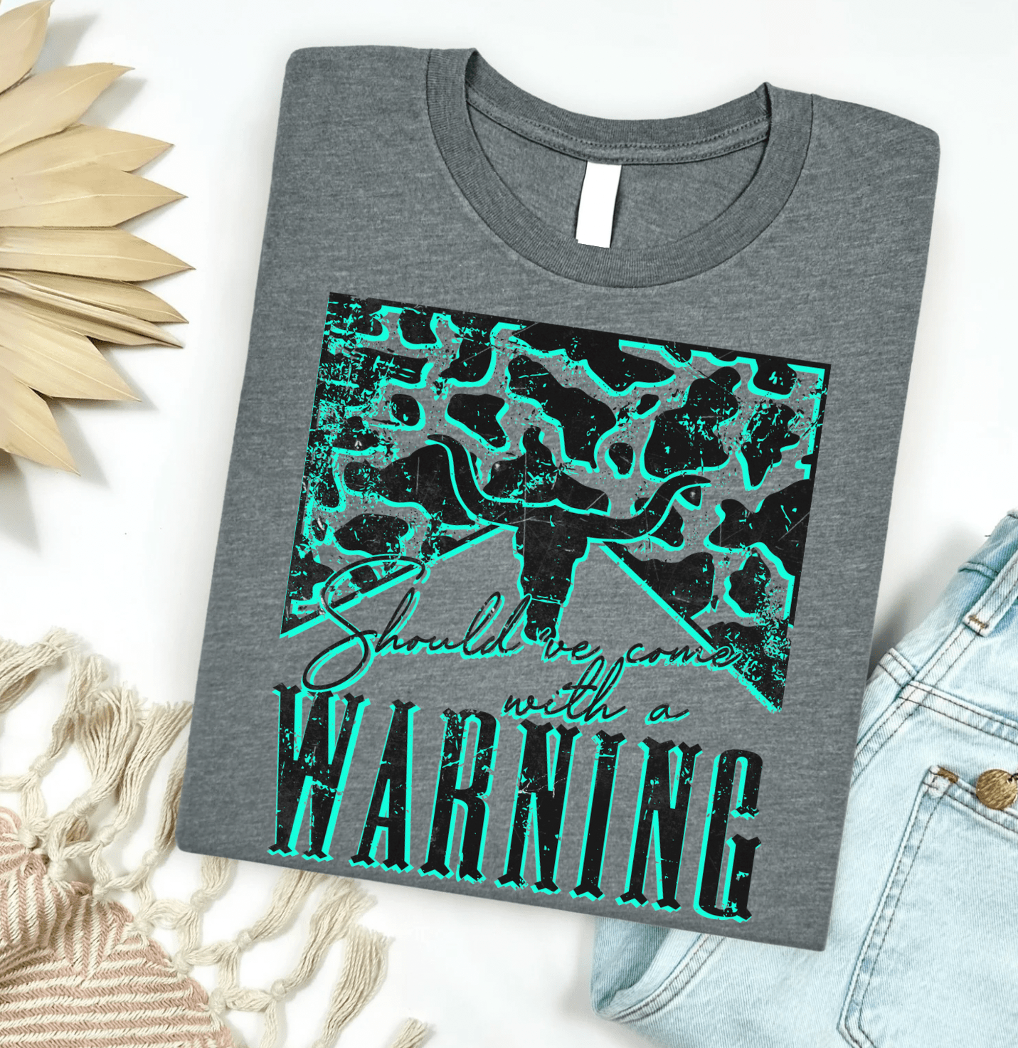 Should've Come With A Warning Cowskull Graphic Tee