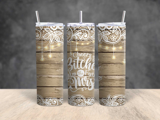 Funny Bride "Cheers Bitches" 20 oz Tumbler