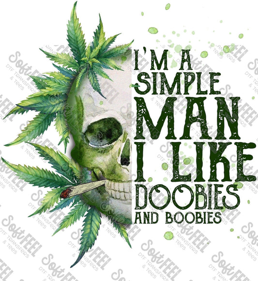 Simple Man Doobies And Boobies Weed- Men's - Direct To Film Transfer / DTF - Heat Press Clothing Transfer
