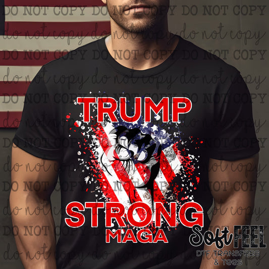 Trump Strong - Patriotic / Political - Direct To Film Transfer / DTF - Heat Press Clothing Transfer