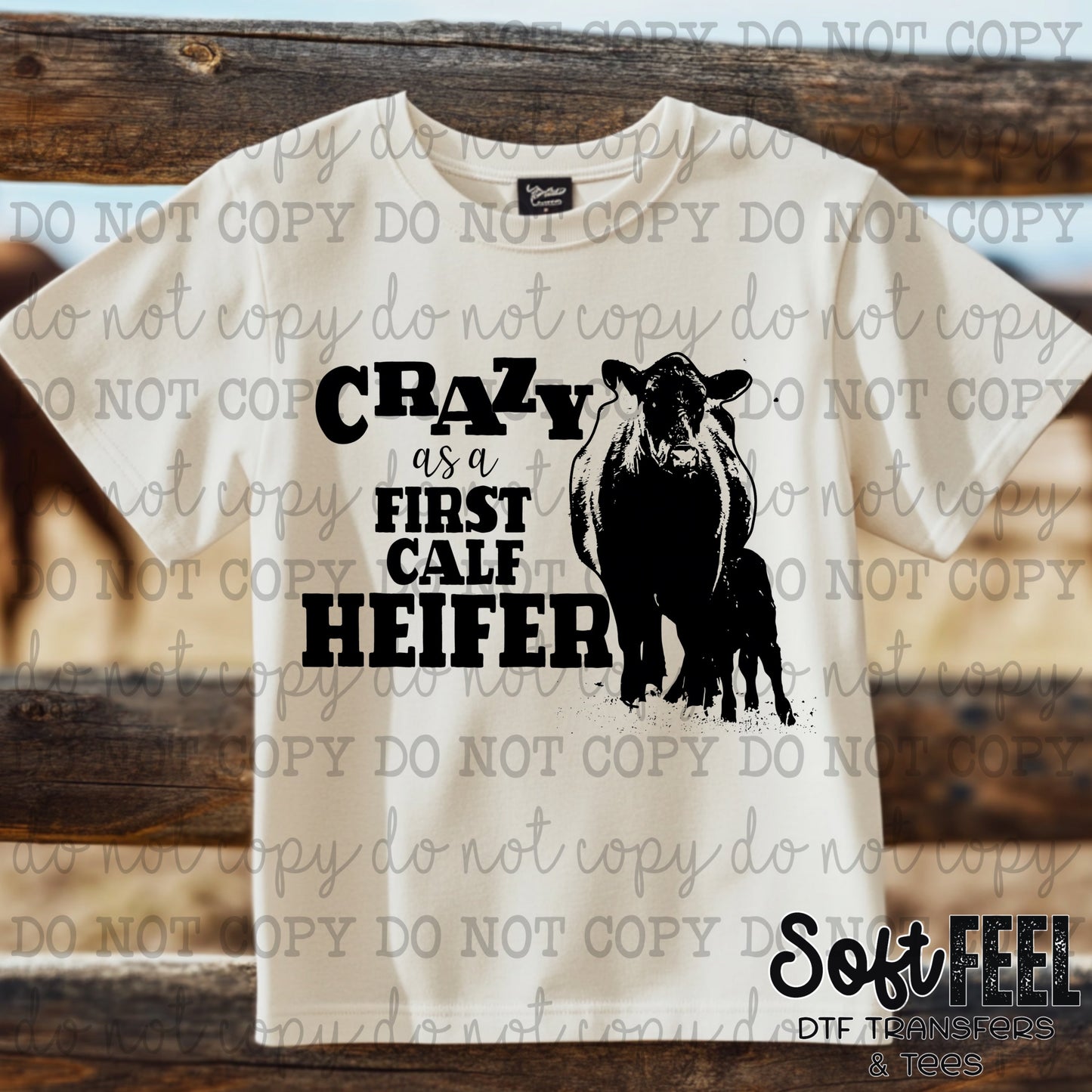 Crazy as a First Calf Heifer - Ranch Humor Youth Western - Direct To Film Transfer / DTF - Heat Press Clothing Transfer