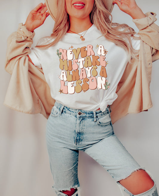Never A Mistake Always A Lesson - Motivational - Direct To Film Transfer / DTF - Heat Press Clothing Transfer