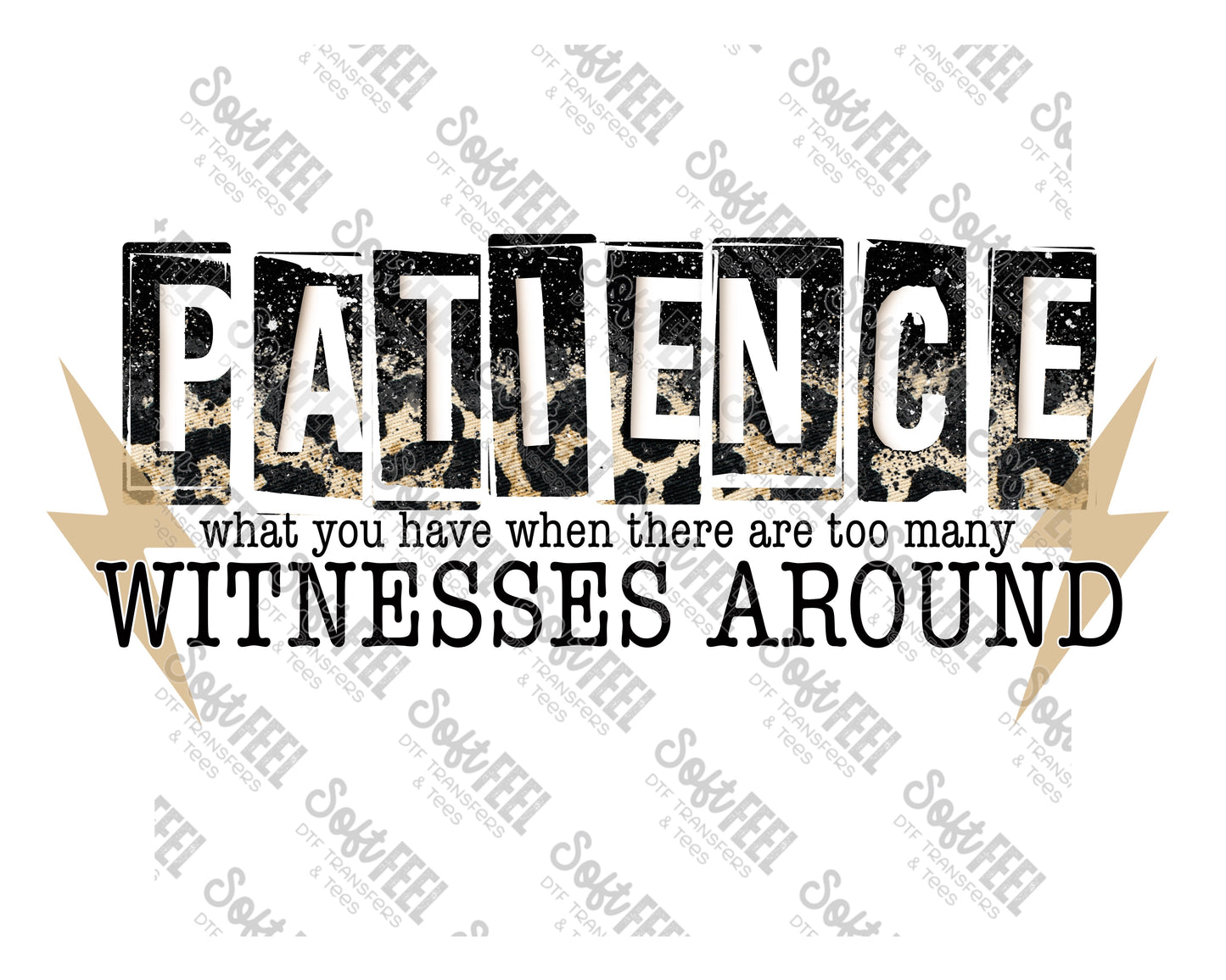 Patience 1 - Women's / Snarky / Humor - Direct To Film Transfer / DTF - Heat Press Clothing Transfer