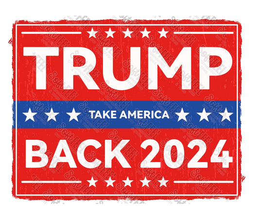 2024 Trump - Patriotic / Political - Direct To Film Transfer / DTF - Heat Press Clothing Transfer