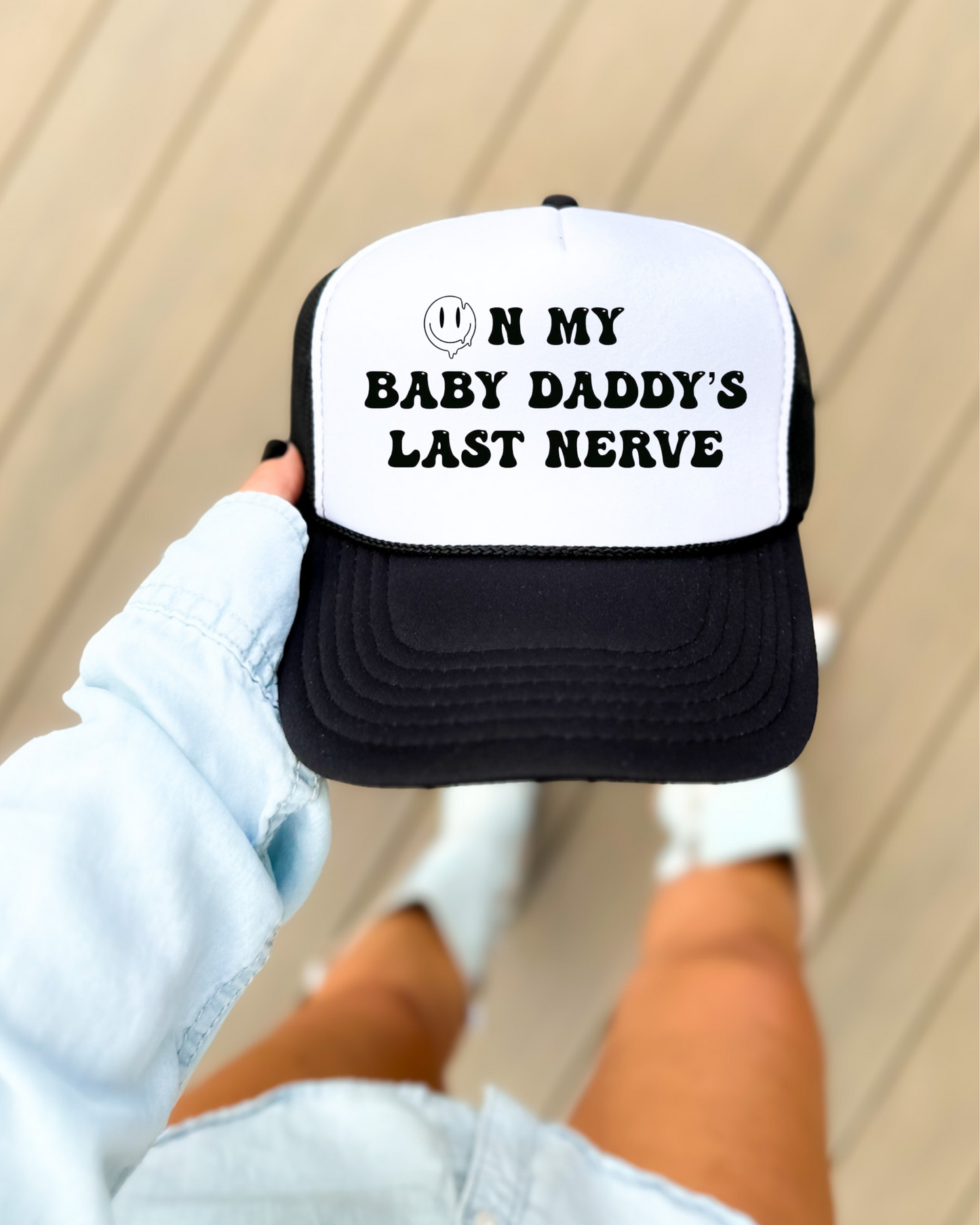 On My Baby Daddy’s Last Nerve Hat