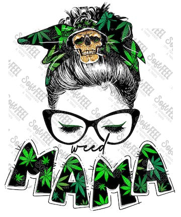 Weed Mama - Weed / Marijuana - Direct To Film Transfer / DTF - Heat Press Clothing Transfer