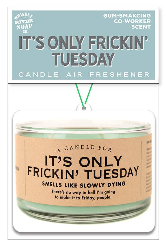 It's Only Frickin' Tuesday Air Freshener | Funny Car Air Fre