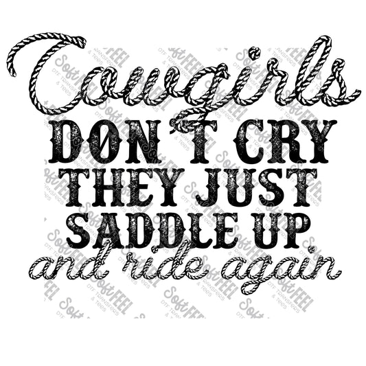 Cowgirls Don't Cry Saddle Up - Women's / Country Western - Direct To Film Transfer / DTF - Heat Press Clothing Transfer