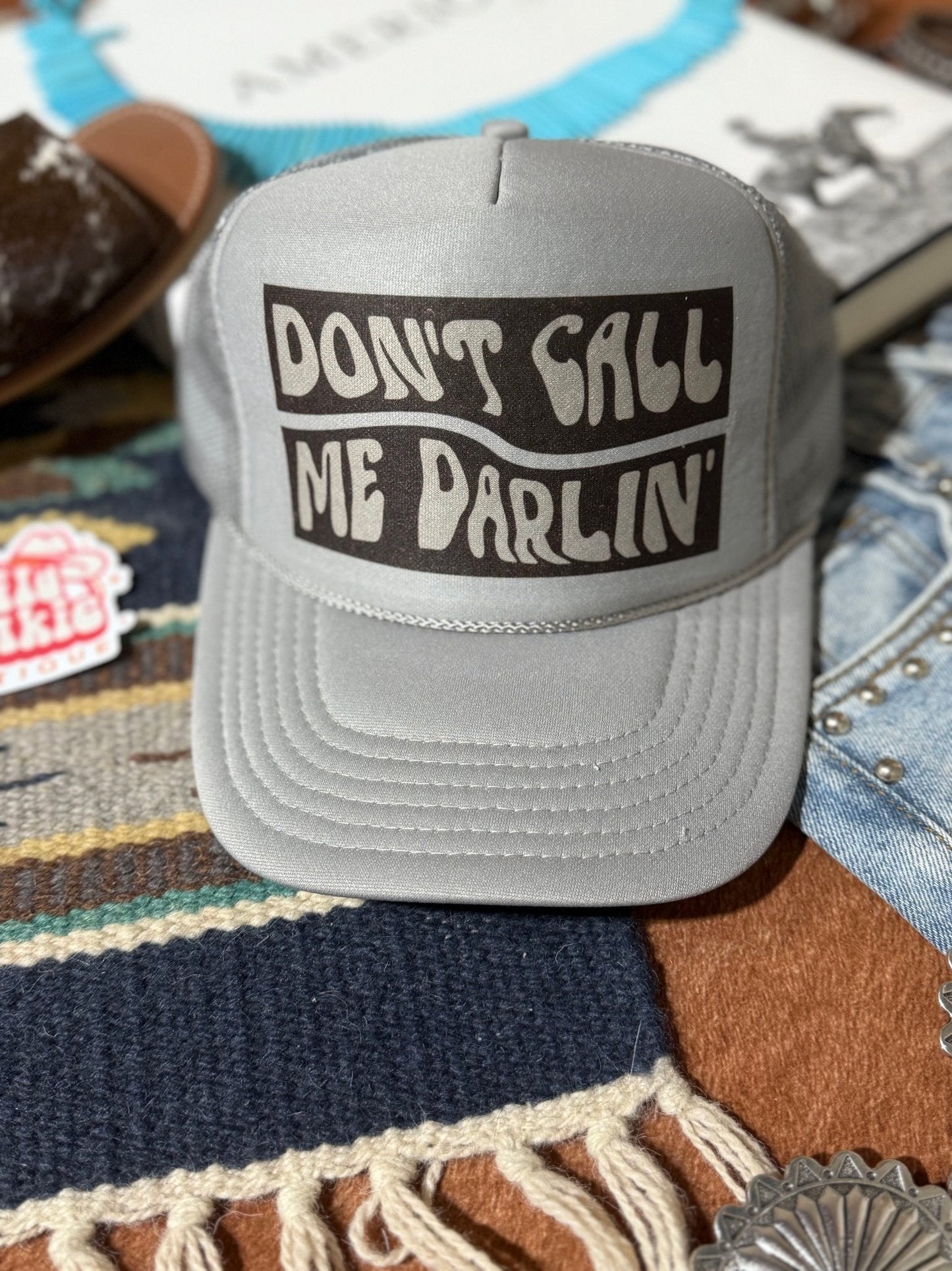 Don't Call Me Darlin Trucker Hat