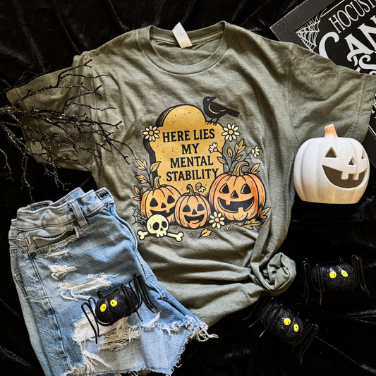 Here Lies My Mental Stability Soft Graphic Tee