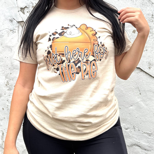 Just Here For The Pie Graphic Tee