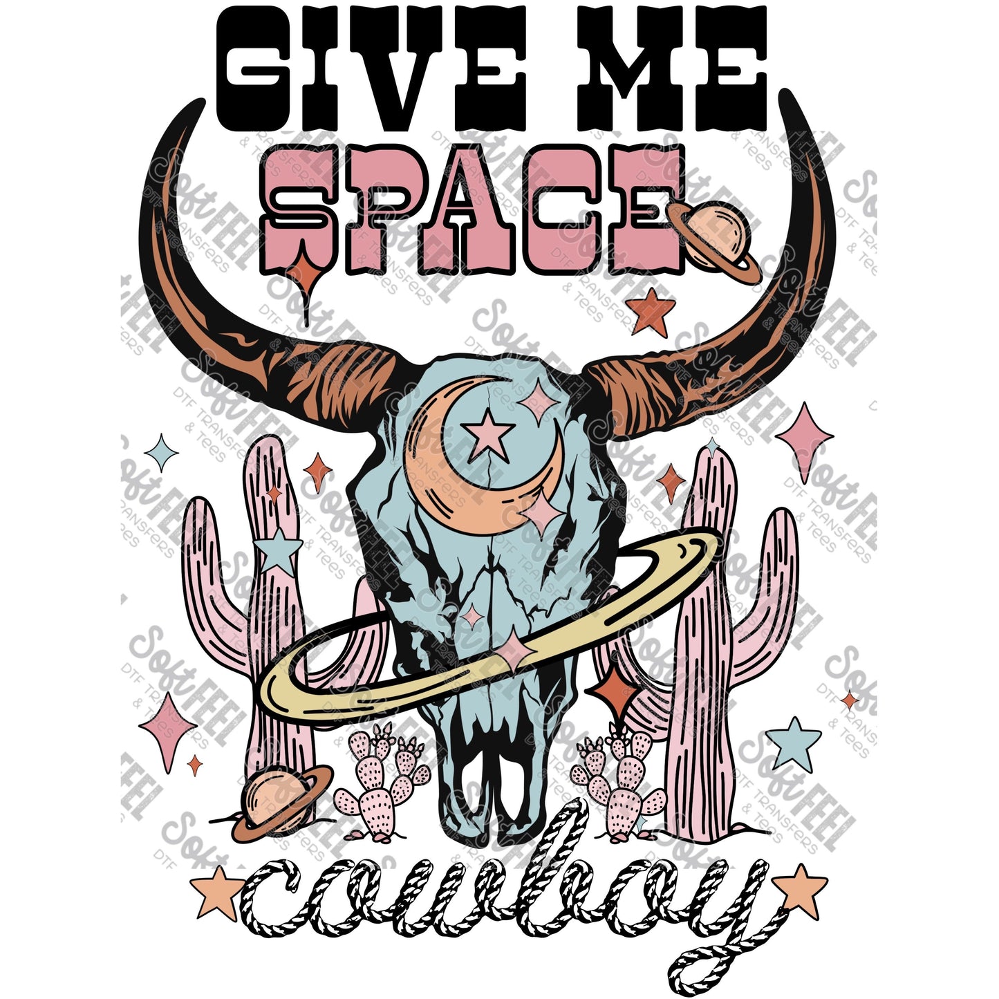 Give Me Space Cowboy - Country Western / Women's - Direct To Film Transfer / DTF - Heat Press Clothing Transfer